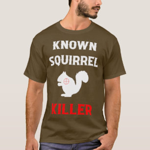 T-shirt Killer Funny Hunting