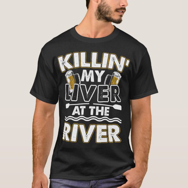 T-shirt Killin mon foie à la rivière (Devant)