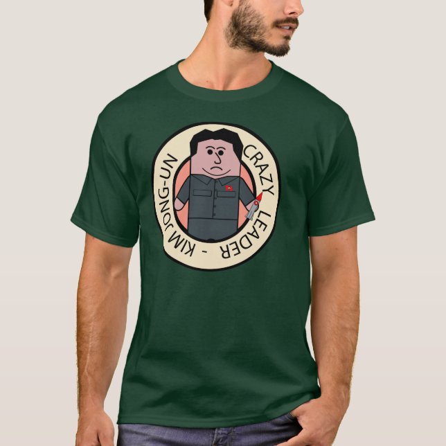 T-shirt Kim Jong-Un Crazy Leader (Devant)