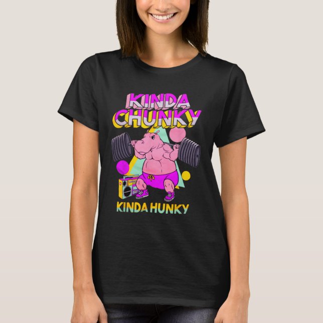 T-shirt Kinda Chunky Kinda Hunky1 (Devant)