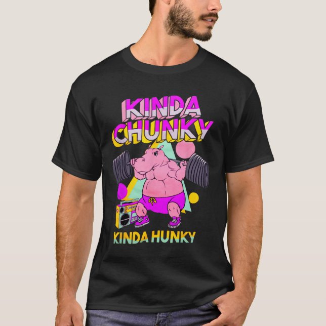 T-shirt Kinda Chunky Kinda Hunky1 (Devant)