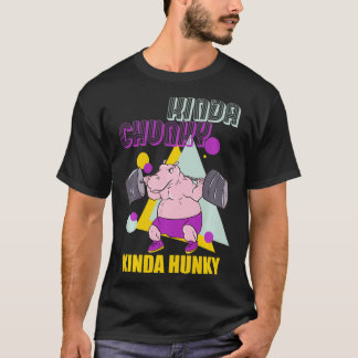 T-shirt Kinda Chunky Kinda Hunky Weighlifting Bodybuilding