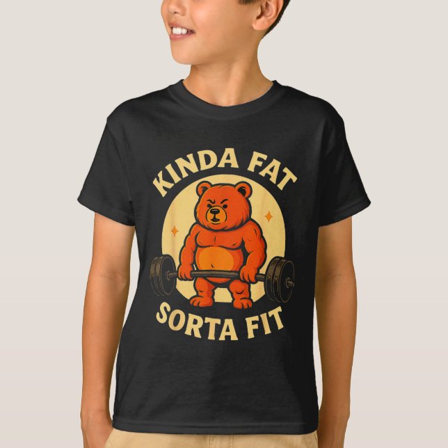 T-shirt Kinda Fit Sorta Fat - Funny Gym Bear Weightlifting (Devant)