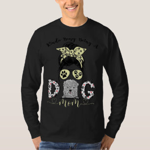 T-shirt Kinda Occupé Être Un Meilleur Chien Maman Jamais B