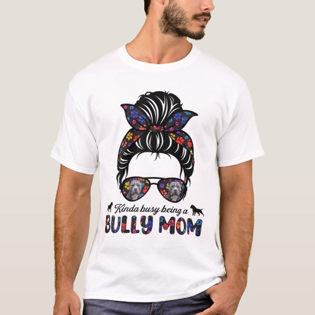 T-shirt Kinda Occupé Être Une Américaine Bully Maman Messy (Devant)