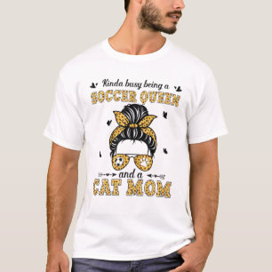 T-shirt Kinda Occupé Être Une Reine De Football Un Chat 