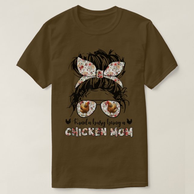 T-shirt Kinda occupée à être une mère éleveuse de poulets (Design devant)