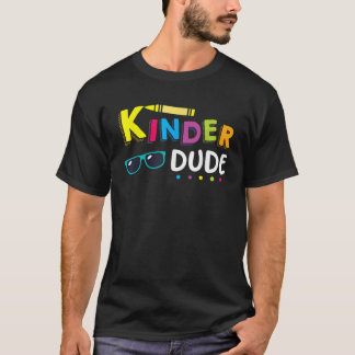 T-shirt Kinder Dude Funny Étudiant Enseignant Premier Jour