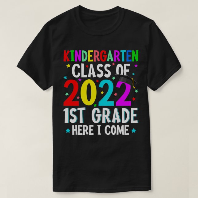 T-shirt Kindergarten Class Of 2022 1st Grade Here I Come F (Design devant)