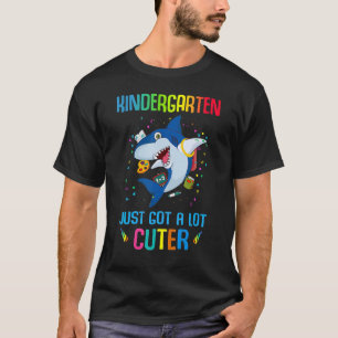 T-shirt Kindergarten Just Got A Lot Cuter Shark Back To S