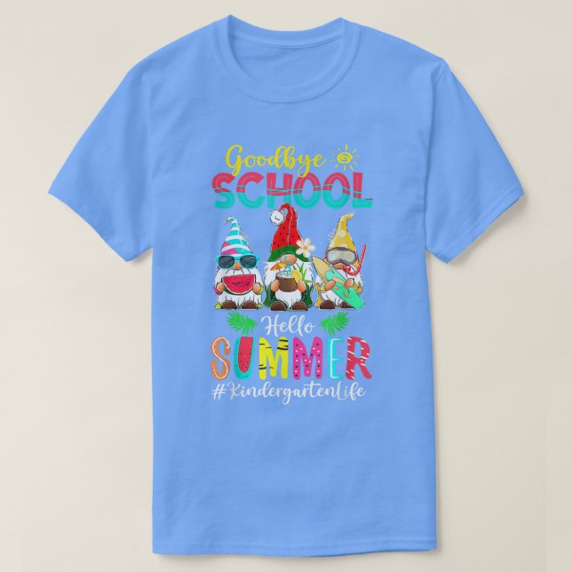 T-shirt Kindergarten Life Goodbye School Hello Summer Vaca (Design devant)