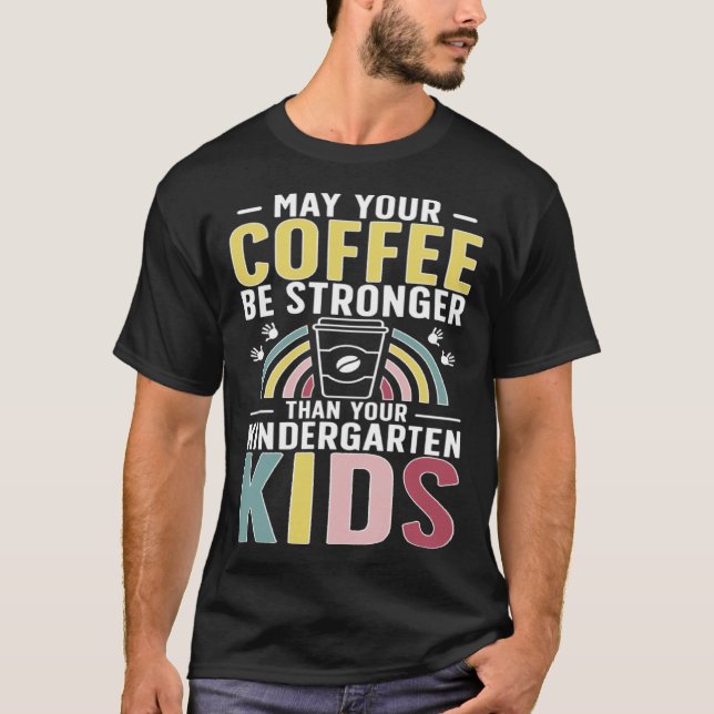 T-shirt Kindergarten Teacher Coffee Kindergarten Teaching (Devant)