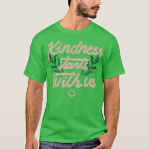 T-shirt Kindness commence avec nous par Tobe Fonseca