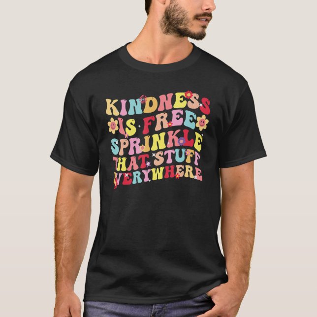 T-shirt Kindness est gratuit motivation citations positive (Devant)