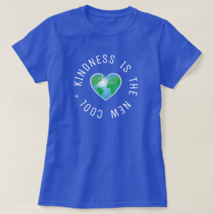 T-shirt Kindness est le nouveau cool citation globe