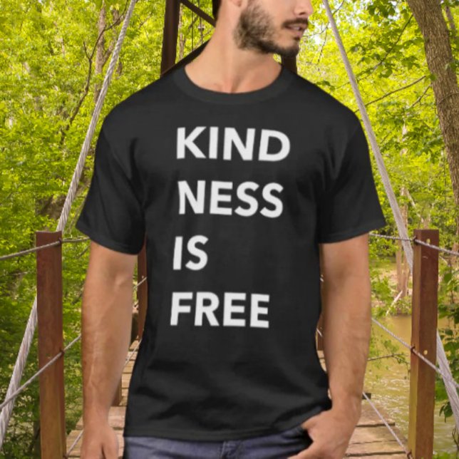 T-shirt KINDNESS IS FREE Bold Typography Shirt (Créateur téléchargé)