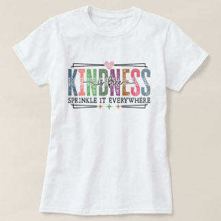 T-shirt Kindness is Free Sprinkle It Everywhere Positive Q