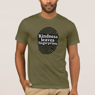 T-shirt Kindness Leaves Fingerprints