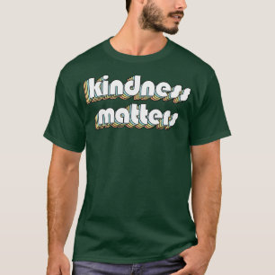 T-shirt Kindness Matters Typographie rétro style défraîchi