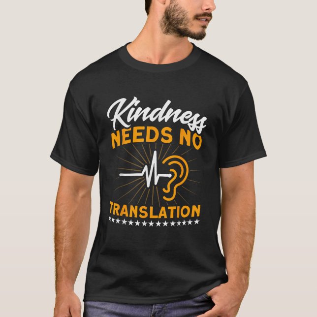 T-shirt Kindness n'a pas besoin de traduction Langue des S (Devant)