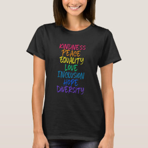 T-shirt Kindness Paix Égalité Amour Inclusion Espoir Humai