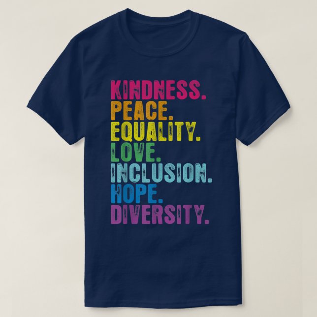 T-shirt Kindness Paix Égalité Inclusion Diversité humaine  (Design devant)