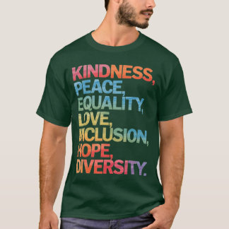 T-shirt Kindness Peace Equality Love Inclusion Hope Divers
