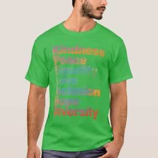T-shirt Kindness Peace Equality Love Inclusion Hope Divers