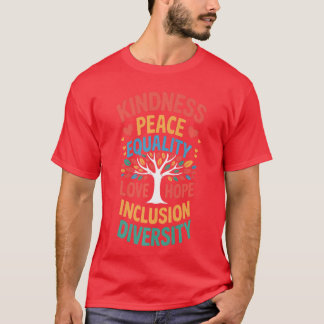 T-shirt Kindness Peace Equality Love Inclusion Hope Divers