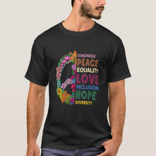 T-shirt Kindness Peace Equality Love Inclusion Hope Divers