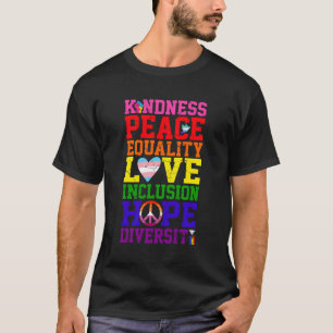T-shirt Kindness Peace Equality Love Inclusion Hope Rainbo