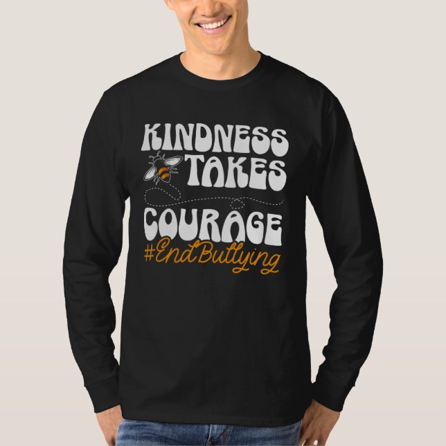 T-shirt Kindness Takes Courage Motivational Anti Bullying  (Devant)