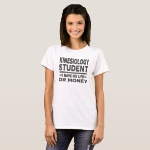 T-shirt Kinesiology College Étudiant sans argent ni vie