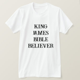 T-shirt King James Bible Believer Foi chrétienne Lumière