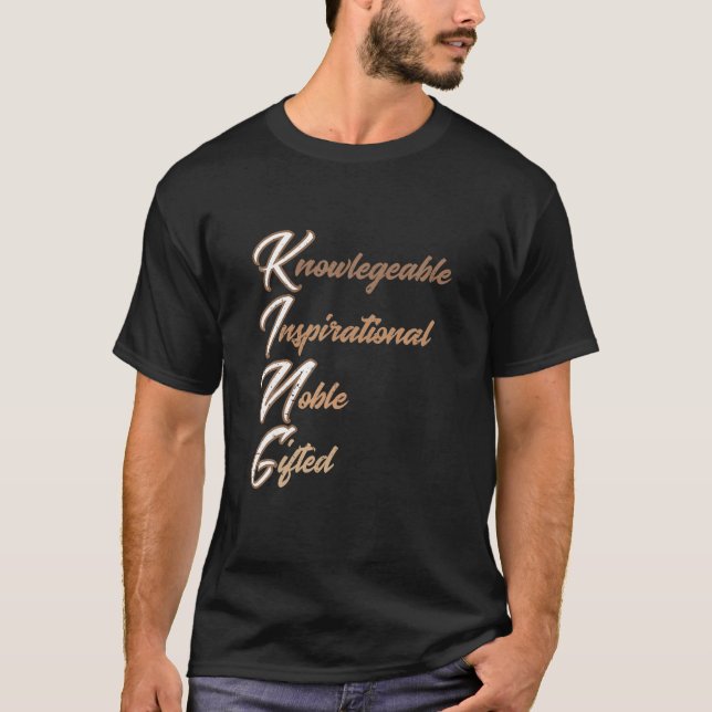 T-shirt King Knowledgeable Inspirational Noble Gifted, BHM (Devant)