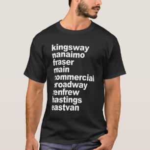 T-shirt Kingsway Nanaimo Fraser Main Commercial Broadway R