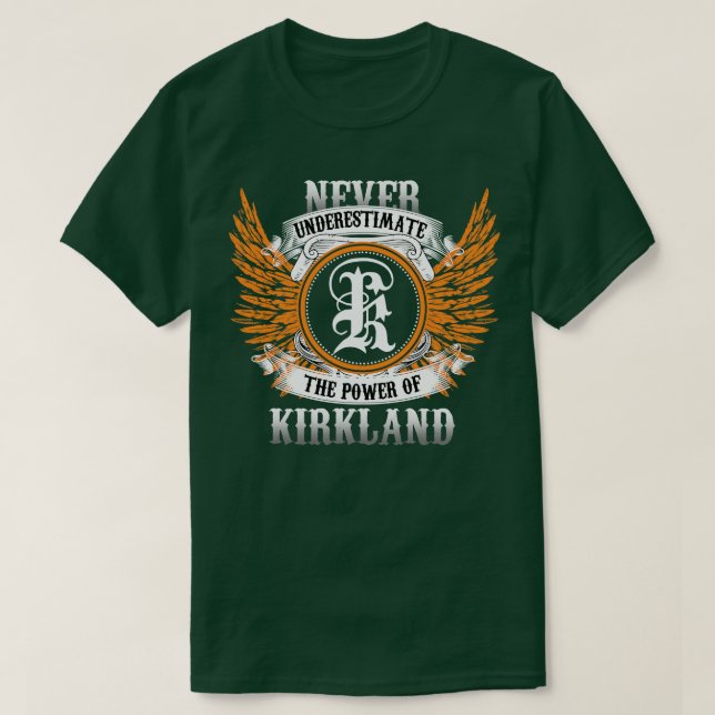 T-shirt Kirkland Nom Chemise Ne Sous-Estime Jamais Le Pouv (Design devant)