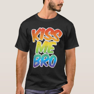 T-shirt Kiss Me Bro Funny LGBQ