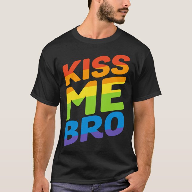 T-shirt Kiss Me Bro Rainbow Flag  Gay Pride LGBT (Devant)