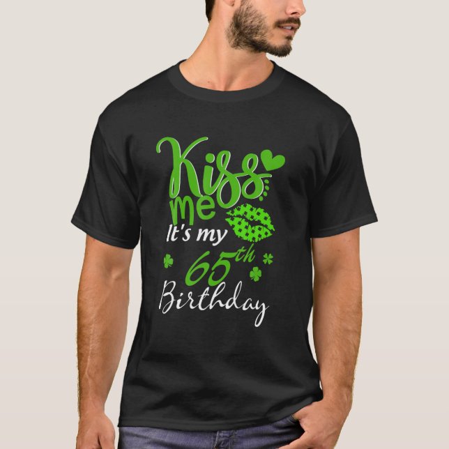 T-shirt Kiss Me C'est mon 65e anniversaire Shamrock vert S (Devant)