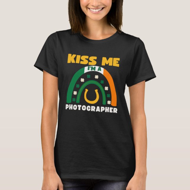 T-shirt Kiss Me I m A Photographer St Patricks Day Puns Ir (Devant)