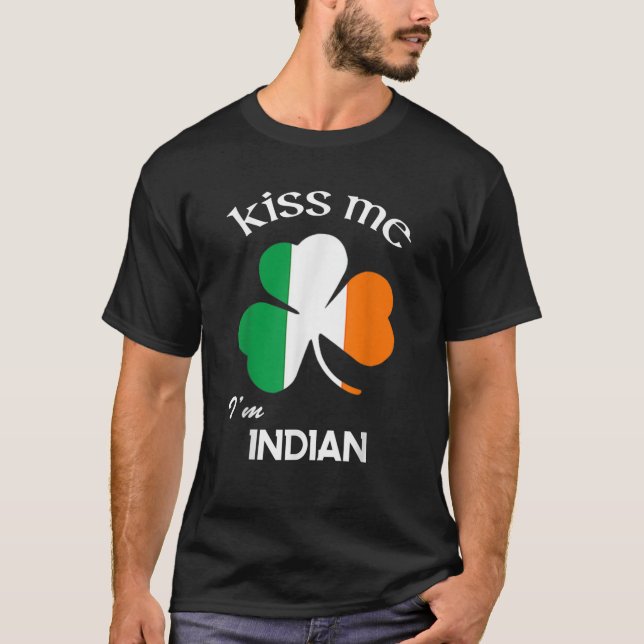 T-shirt Kiss Me I m Indian Shamrock India St Patrick's Day (Devant)
