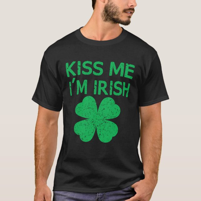 T-shirt Kiss Me I m Irish Saint Patrick Day (Devant)