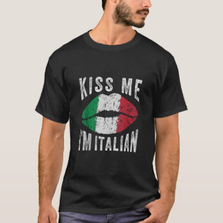T-shirt Kiss Me I m Italian Funny Italia Drapeau St Patric
