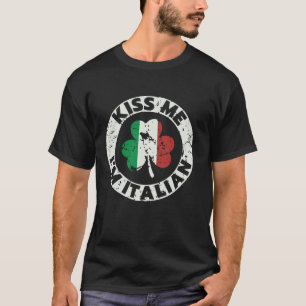 T-shirt Kiss Me I m Italian Funny St Patrick s Day Italie