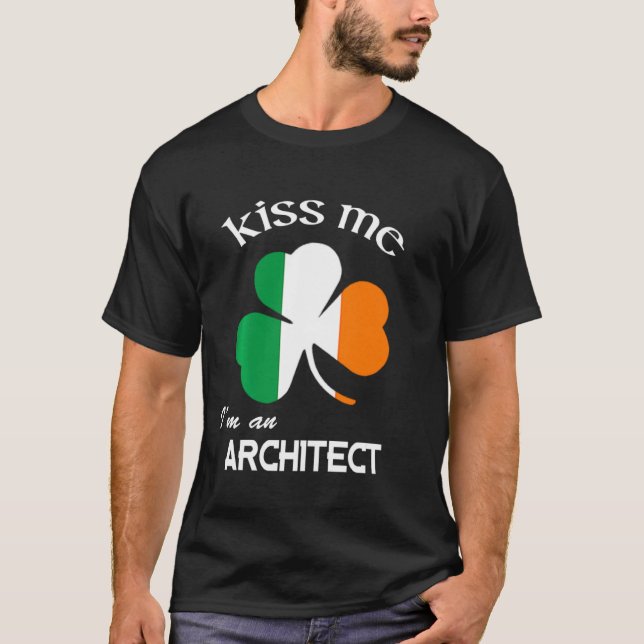 T-shirt Kiss Me I M'Architecte Shamrock St. Patrick S Da (Devant)