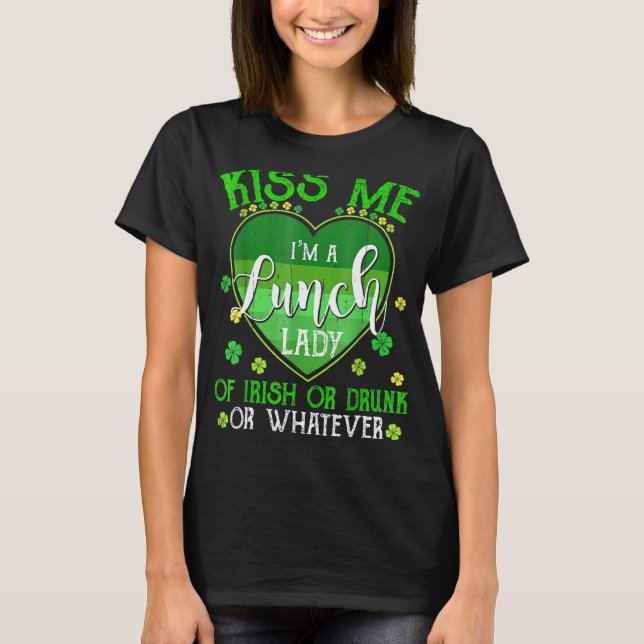 T-shirt Kiss Me I m'm Lunch Lady Funny St Patrick Day Retr (Devant)