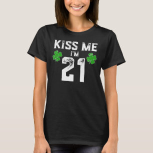 T-shirt Kiss Me I'm 21 Chemise Jour de la St Patrick Cadea