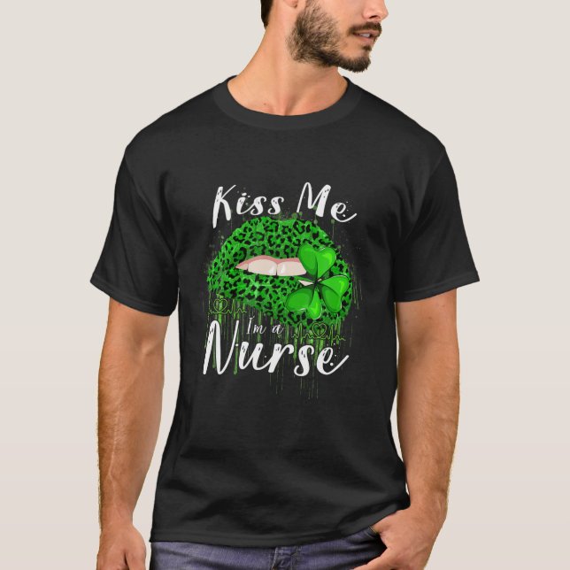 T-shirt Kiss Me I'm A Nurse St Patrick's Day Green Lips Le (Devant)