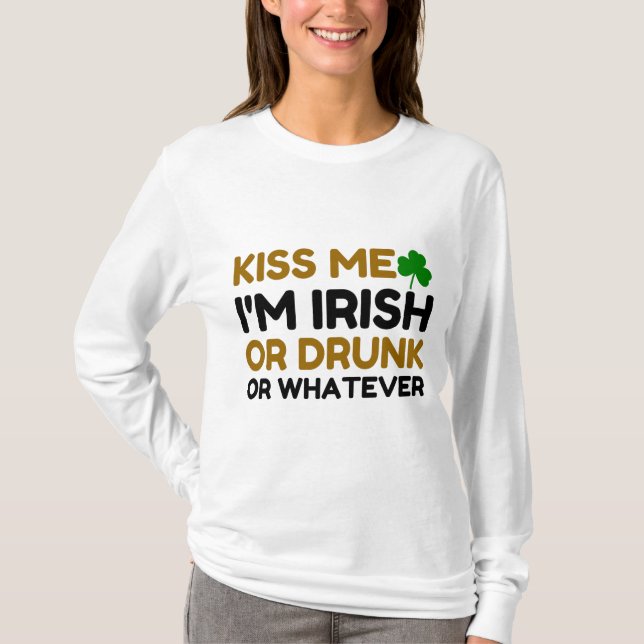 T-SHIRT KISS ME I'M IRISH DRUNK OR WHATEVER COUPLE (Devant)